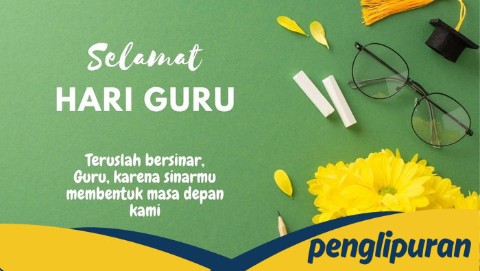 35++ Ucapan Hari Guru Nasional 2025 dalam Bahasa Indonesia dan Inggris, Kenangan untuk Guru Terbaik