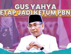 “Gus Yahya Di Depan Badai, “Membaca Dinamika PBNU Usai Muncul Permintaan Mundur ke Gus Yahya””